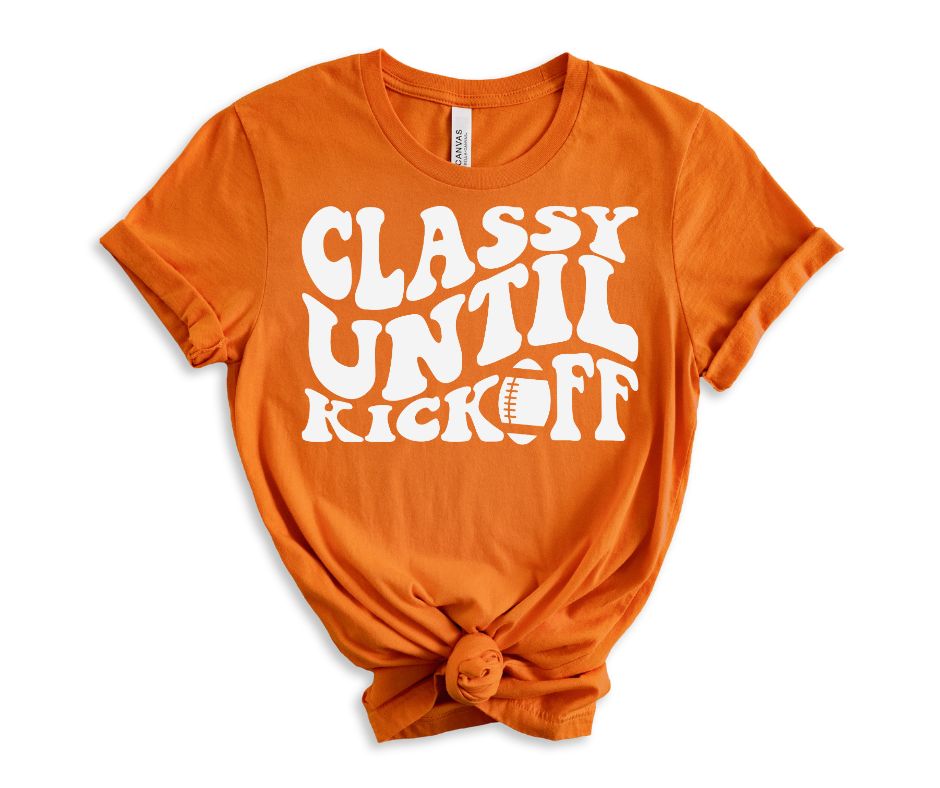 Classy Until Kickoff Graphic Tee in 10 Colors